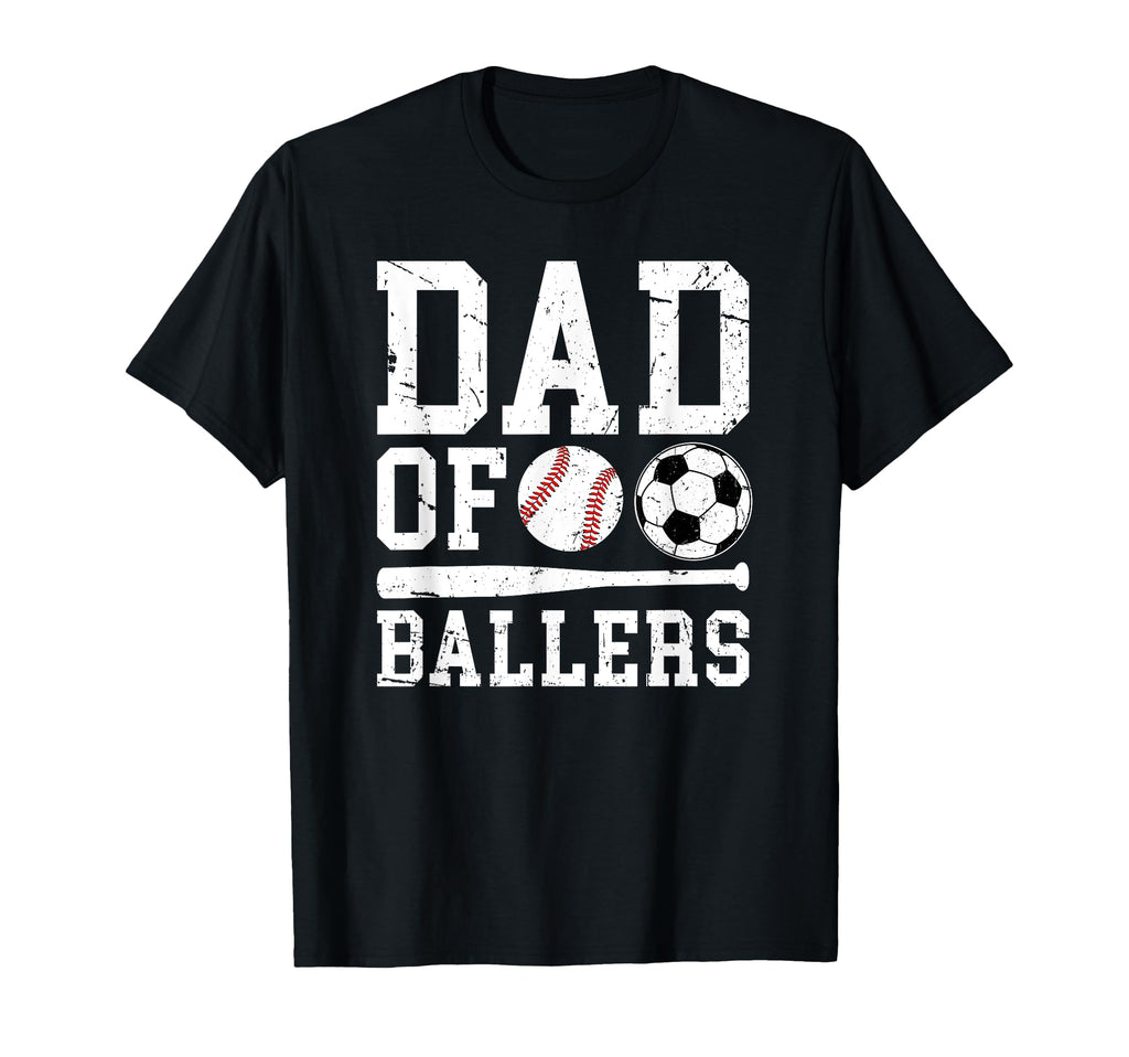 Dad Ballers Proud Soccer Baseball Dad T-Shirt - Streetwear Style for Adults - T-Shirt, Sweatshirt, Hoodie