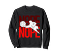 Soccer Goalie Nope Stadium Athlete Sweatshirt - Custom Art Print Men Women - T-Shirt, Sweatshirt, Hoodie
