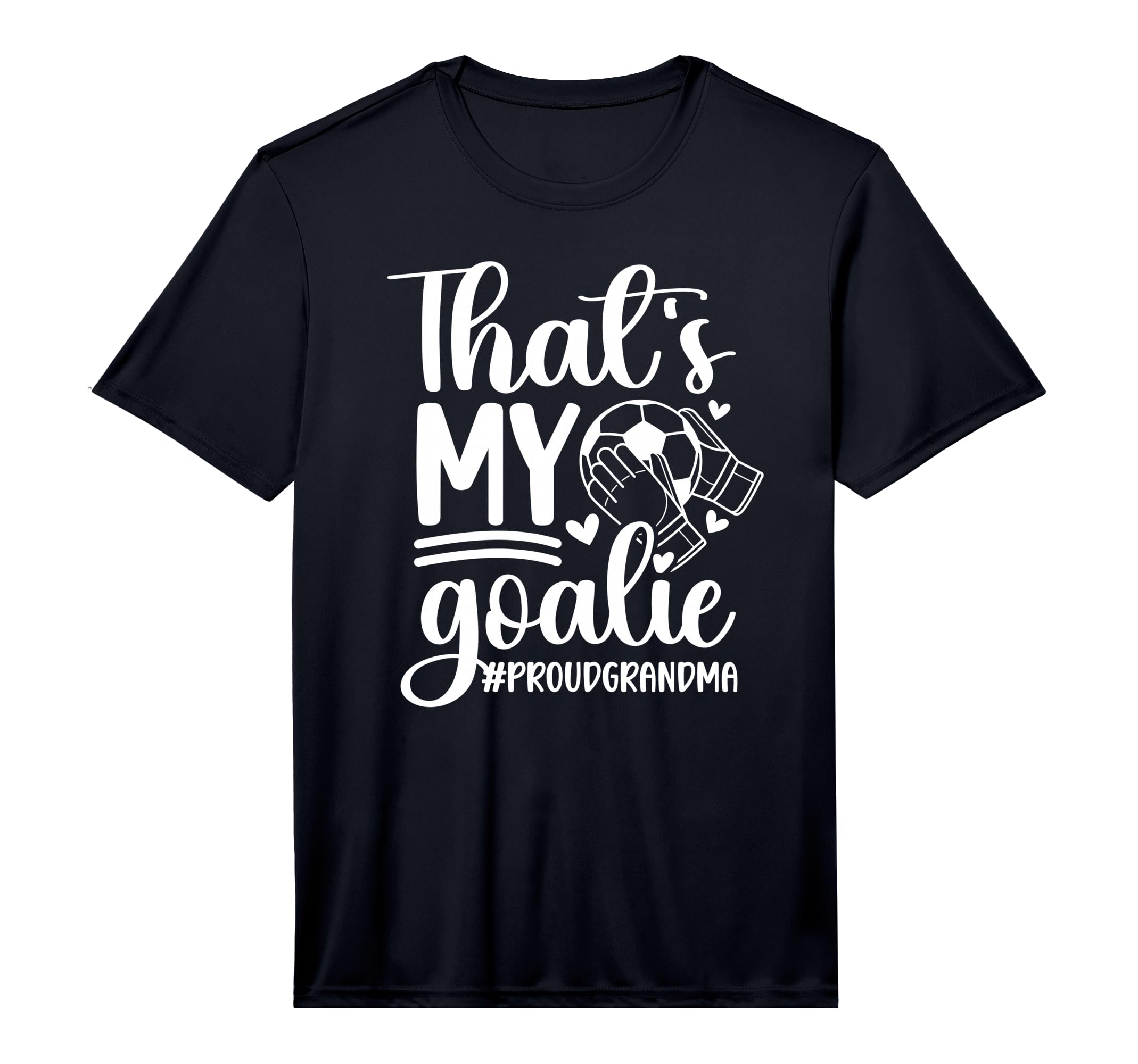 Mens Proud Soccer Goalkeeper Grandma T-Shirt - Minimalist Print Men Women - T-Shirt, Sweatshirt, Hoodie