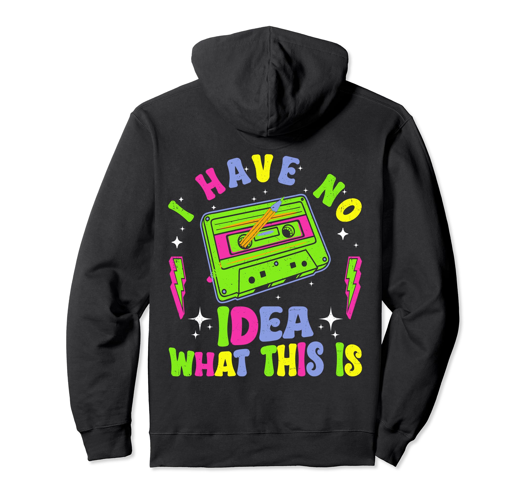 I Have No What This Is Funny Cassette Hoodie - Novelty Apparel Men Women - T-Shirt, Sweatshirt, Hoodie