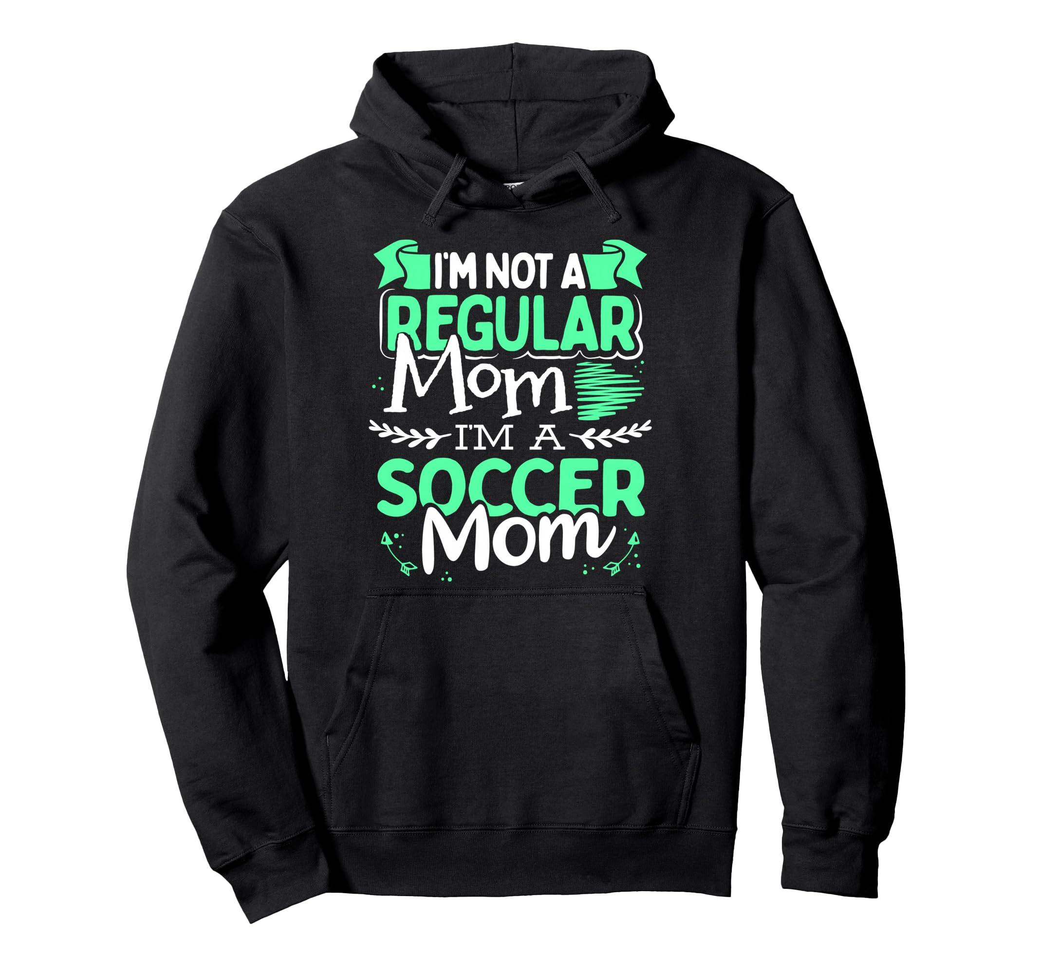 Soccer Mom Not Regular Mom Funny Game Day Hoodie - Unique Graphic Men Women - T-Shirt, Sweatshirt, Hoodie