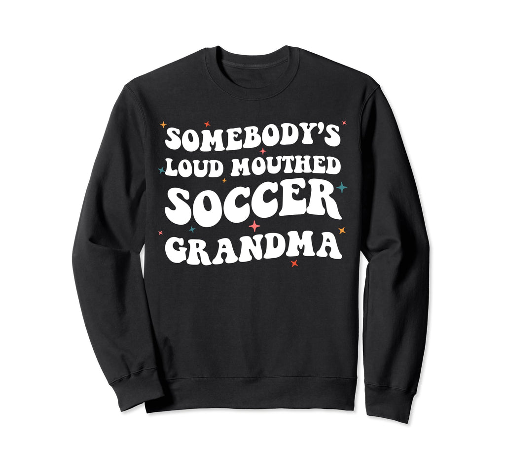 Somebodys Loud Mouthed Soccer Sweatshirt - Aesthetic Graphic Unisex - T-Shirt, Sweatshirt, Hoodie