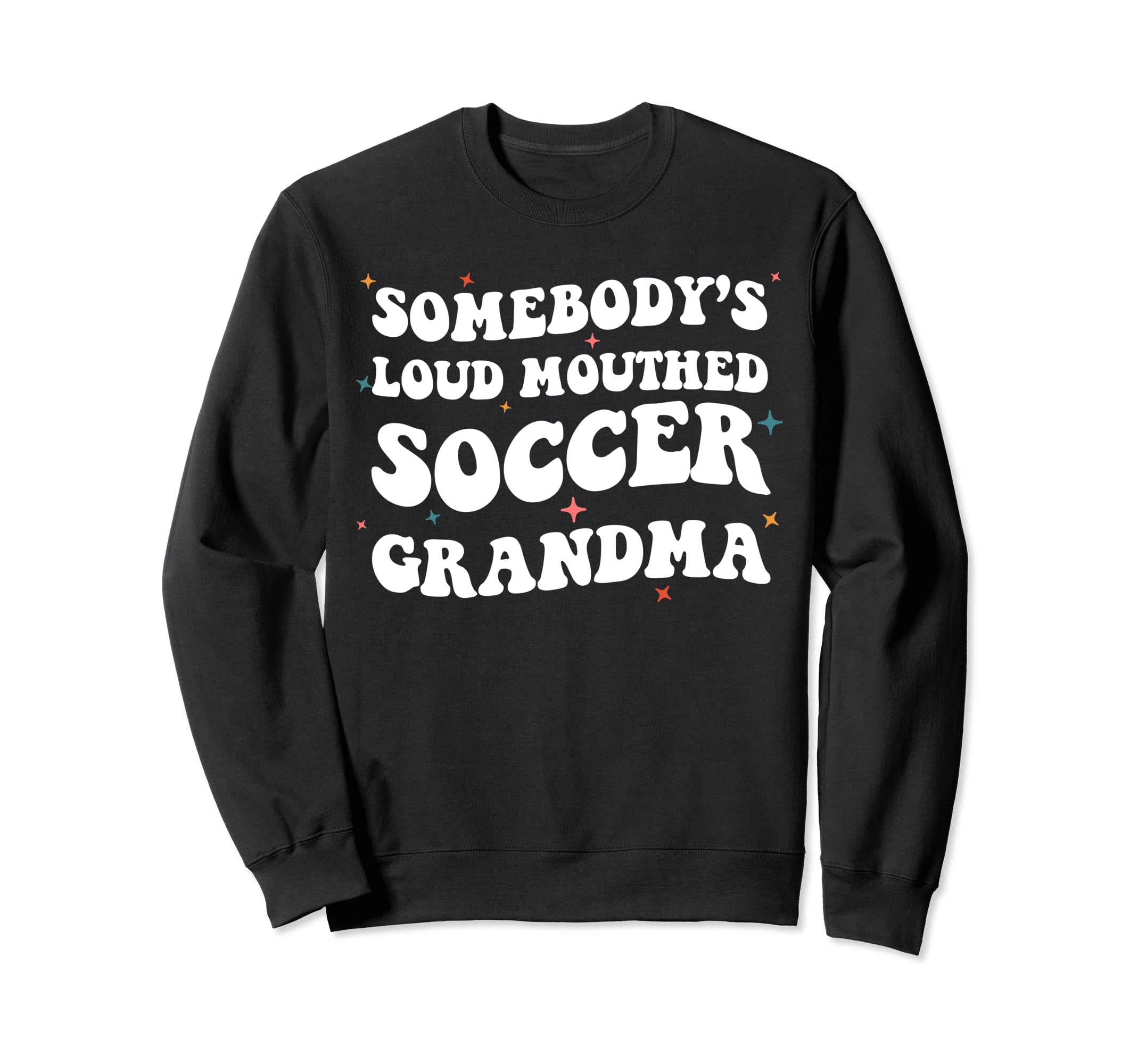 Somebodys Loud Mouthed Soccer Sweatshirt - Aesthetic Graphic Unisex - T-Shirt, Sweatshirt, Hoodie