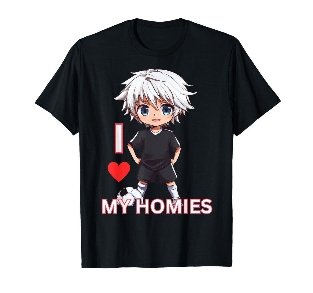 I Love My Homies T-Shirt - Unique Graphic for Adults - T-Shirt, Sweatshirt, Hoodie