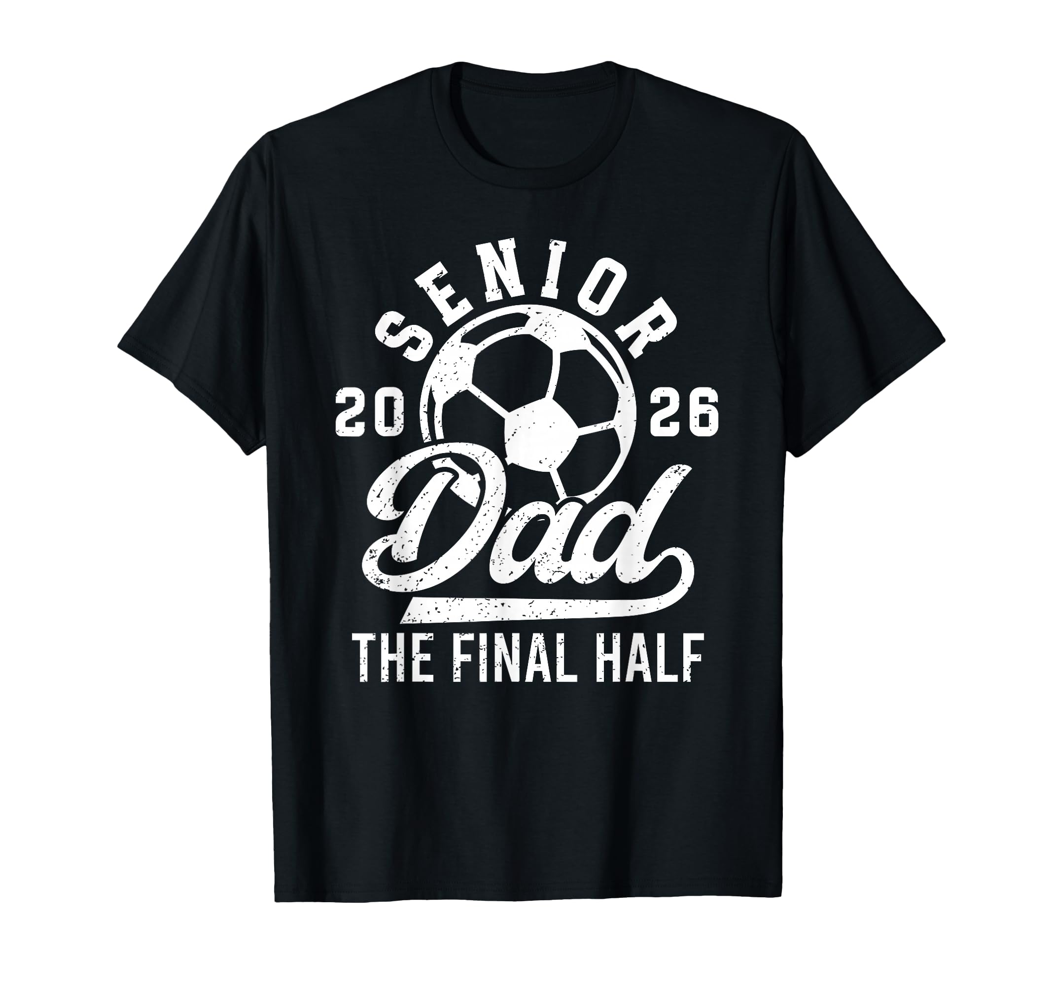 Soccer Senior Dad 2026 Proud Soccer T-Shirt - Unique Graphic for Adults - T-Shirt, Sweatshirt, Hoodie