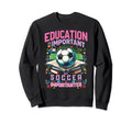 Soccer Lover Soccer Sweatshirt - Casual Everyday Wear for Adults - T-Shirt, Sweatshirt, Hoodie