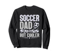 Soccer Dad Like Normal Dad But Sweatshirt - Trendy Graphic for Adults - T-Shirt, Sweatshirt, Hoodie
