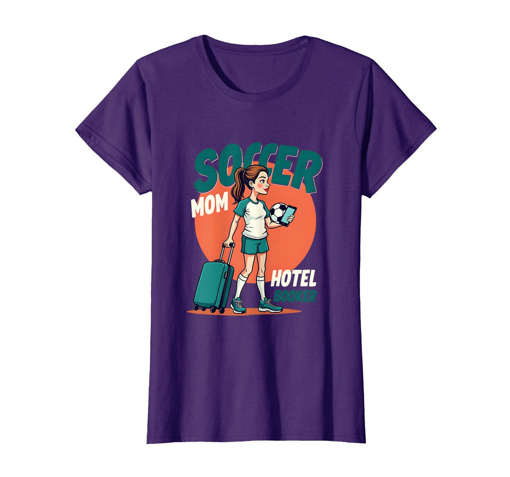 Soccer Mom Hotel Booker T-Shirt - Graphic Print for Adults - T-Shirt, Sweatshirt, Hoodie