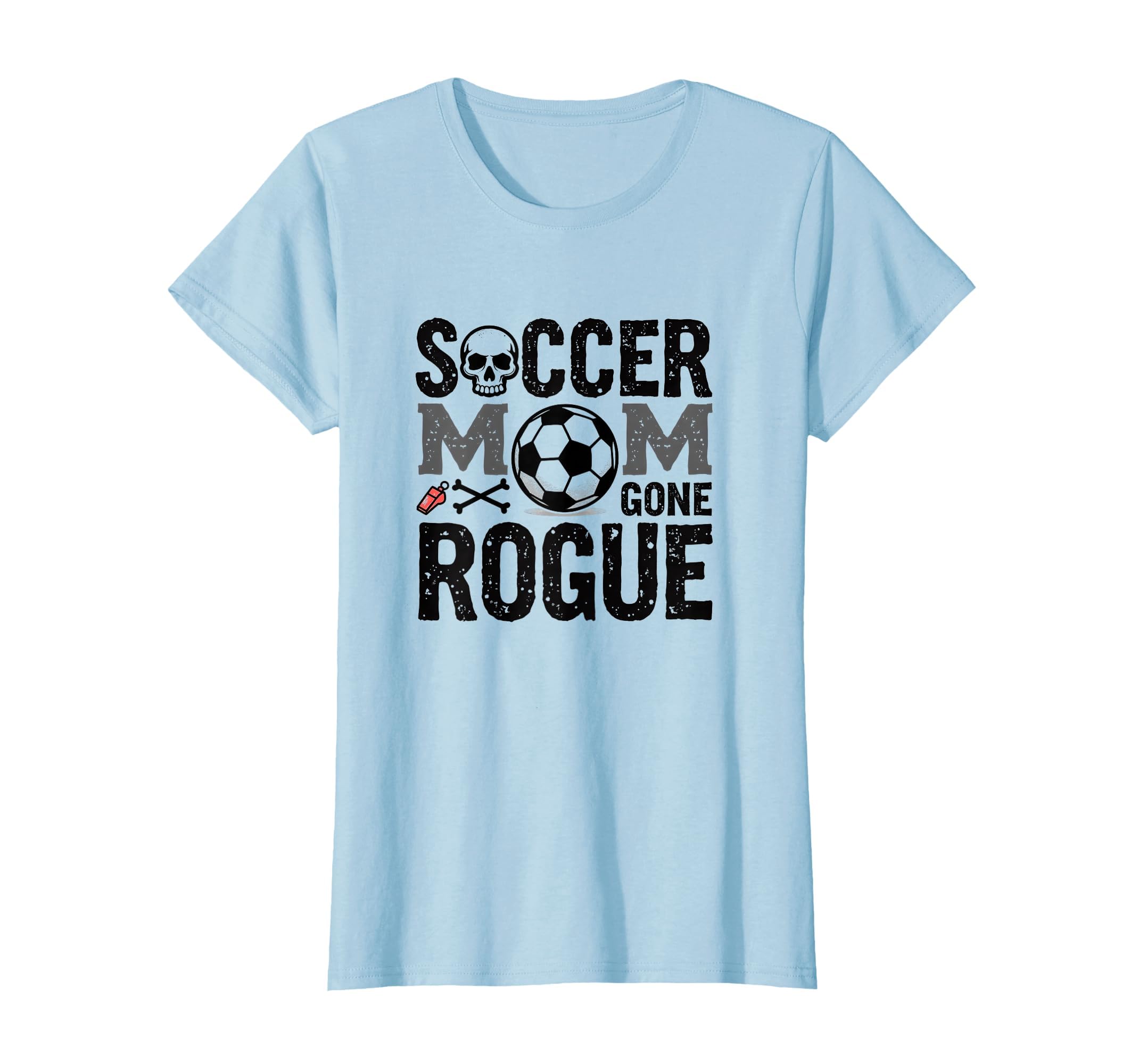 Soccer Mom Gone Rogue Moms Club T-Shirt - Casual Everyday Wear Men Women - T-Shirt, Sweatshirt, Hoodie