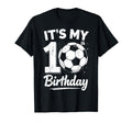 Its My 10Th Birthday Bday Play Soccer T-Shirt - Trendy Graphic for Adults - T-Shirt, Sweatshirt, Hoodie