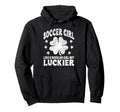 Soccer Like Regular But Luckier St Hoodie - Aesthetic Graphic Unisex - T-Shirt, Sweatshirt, Hoodie