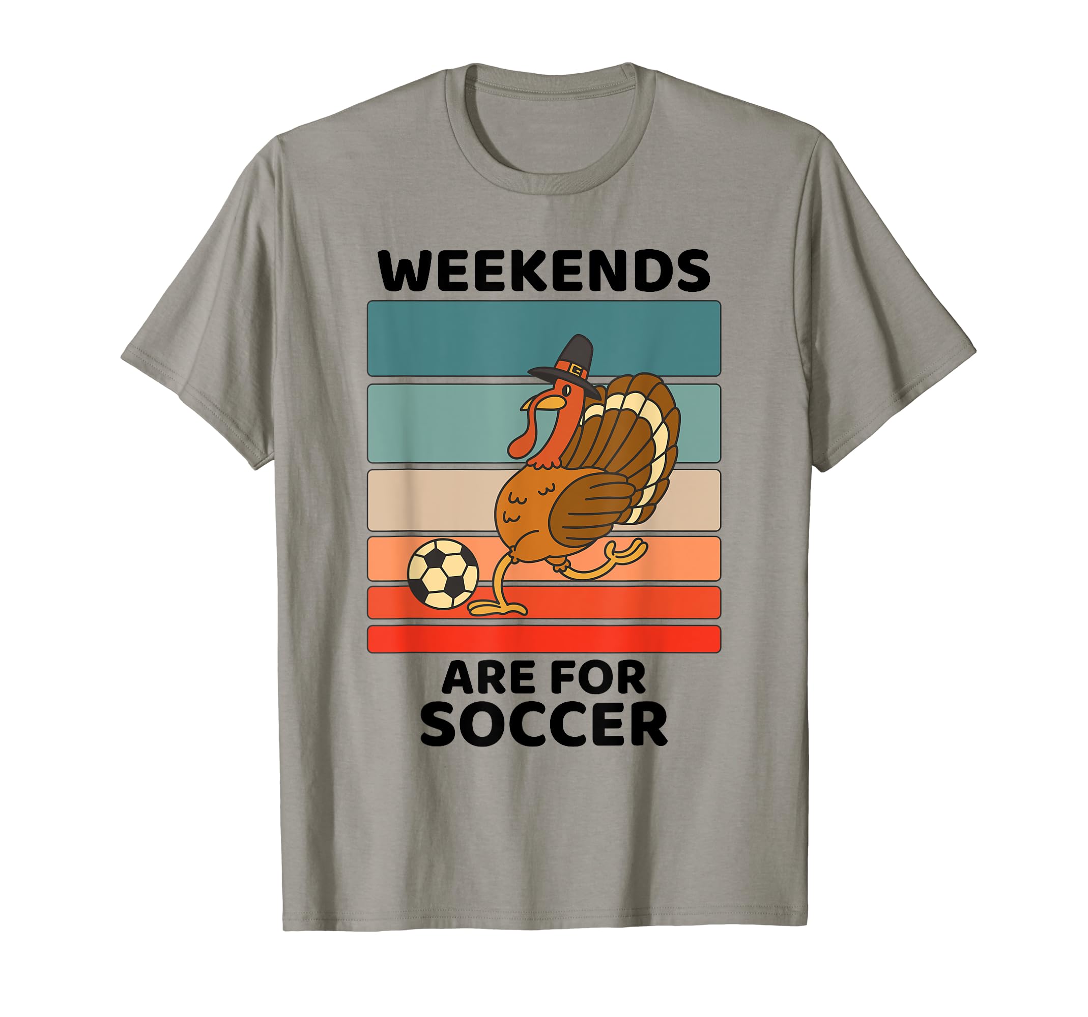 Turkey Bird Lover Weekends Are Soccer T-Shirt - Streetwear Style Unisex - T-Shirt, Sweatshirt, Hoodie