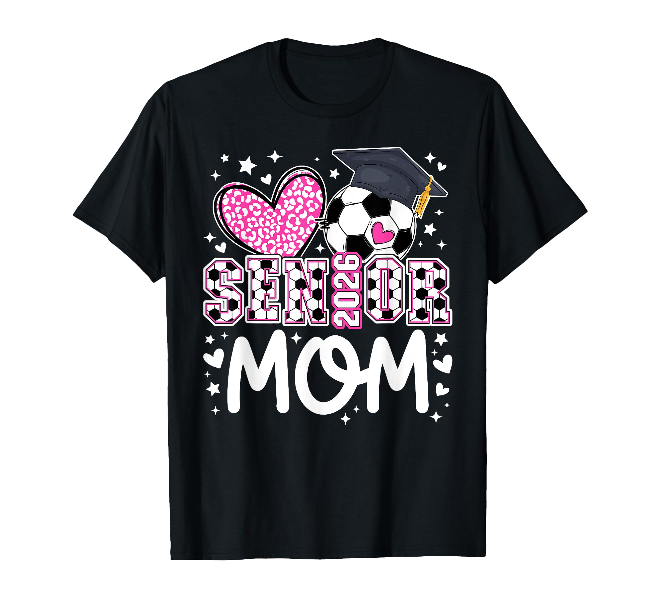 Soccer Senior Mom 2026 Soccer Senior T-Shirt - Casual Everyday Wear Unisex - T-Shirt, Sweatshirt, Hoodie