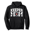 Soccer Keeper Mom Soccer Goalkeeper Hoodie - Casual Everyday Wear Unisex - T-Shirt, Sweatshirt, Hoodie
