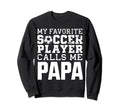 Soccer Papa Funny Dad Grandpa Sweatshirt - Minimalist Print Men Women - T-Shirt, Sweatshirt, Hoodie