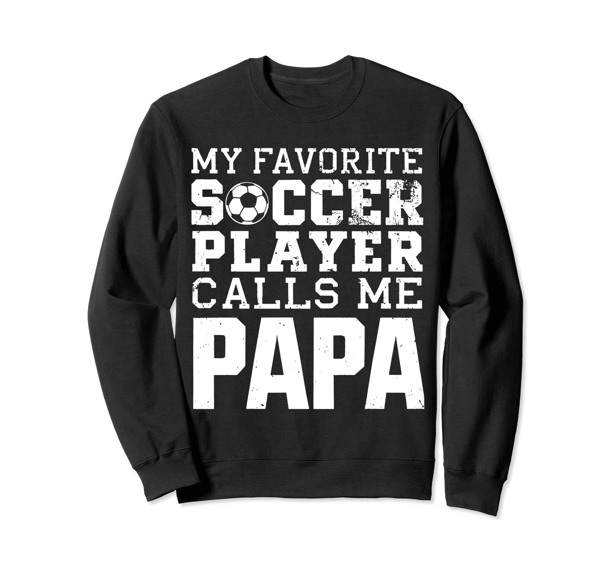Soccer Papa Funny Dad Grandpa Sweatshirt - Minimalist Print Men Women - T-Shirt, Sweatshirt, Hoodie