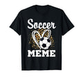 Soccer Meme Leopard Heart T-Shirt - Casual Everyday Wear Men Women - T-Shirt, Sweatshirt, Hoodie