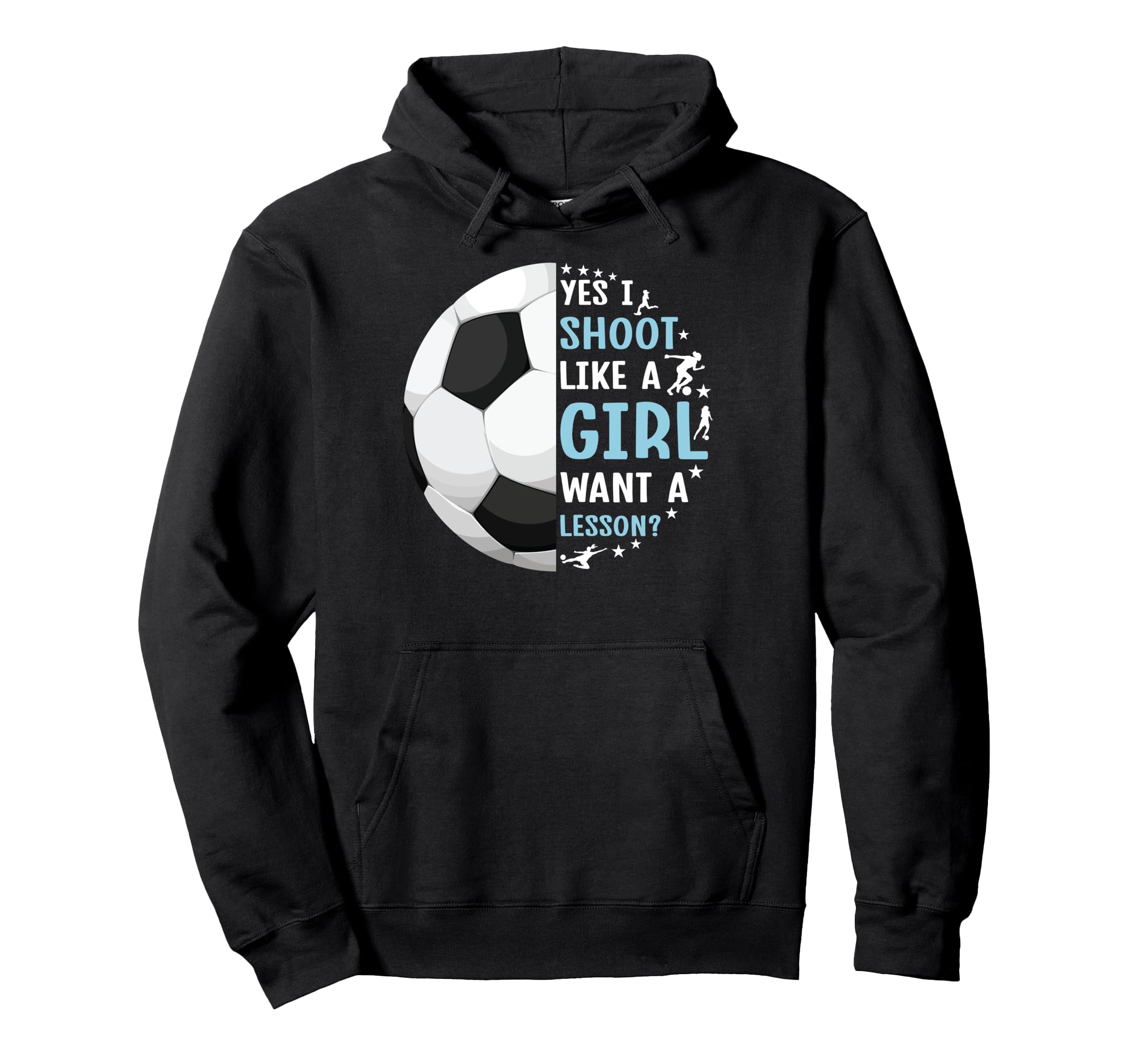 Soccer Funny I Shoot Like Want Lesson Hoodie - Fun Novelty Design Unisex - T-Shirt, Sweatshirt, Hoodie