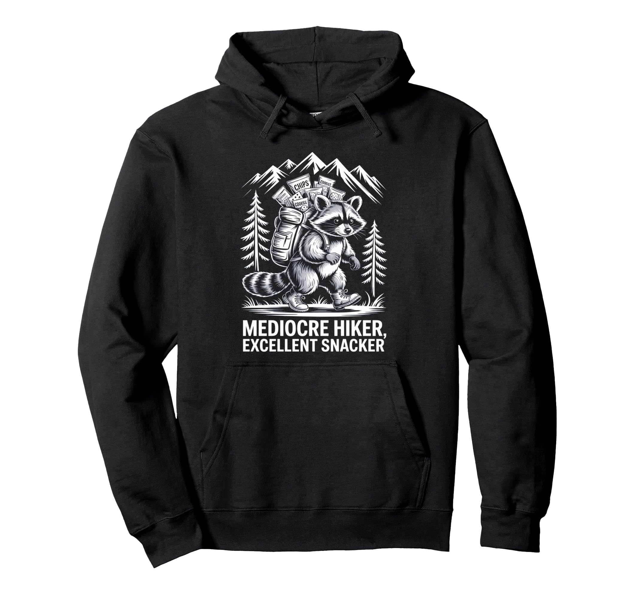 Mediocre Hiker Excellent Snacker Funny Hoodie - Trendy Graphic Men Women - T-Shirt, Sweatshirt, Hoodie