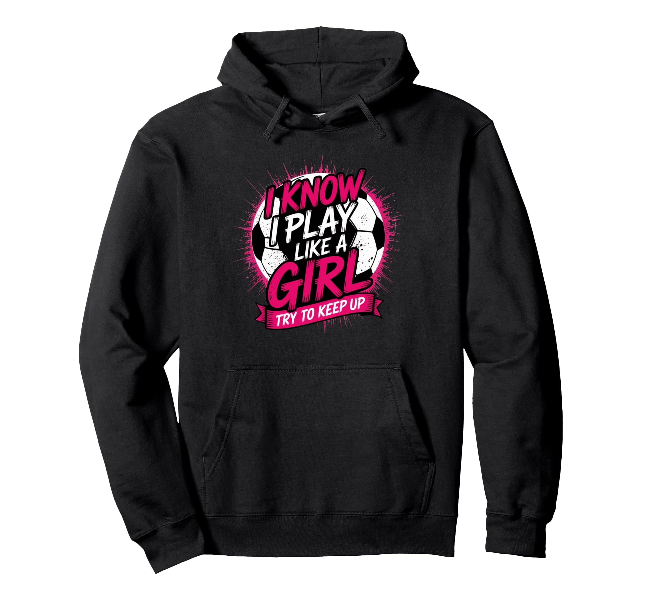 I Know I Play Like Try To Keep Up Funny Hoodie - Unique Graphic Unisex - T-Shirt, Sweatshirt, Hoodie
