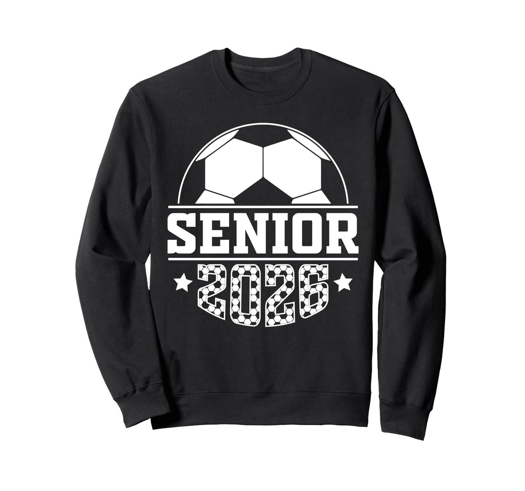 Soccer Senior 2026 Class 26 Sweatshirt - Aesthetic Graphic Men Women - T-Shirt, Sweatshirt, Hoodie