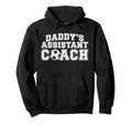 Daddys Assistant Coach Soccer Assistant Hoodie - Unique Graphic Men Women - T-Shirt, Sweatshirt, Hoodie
