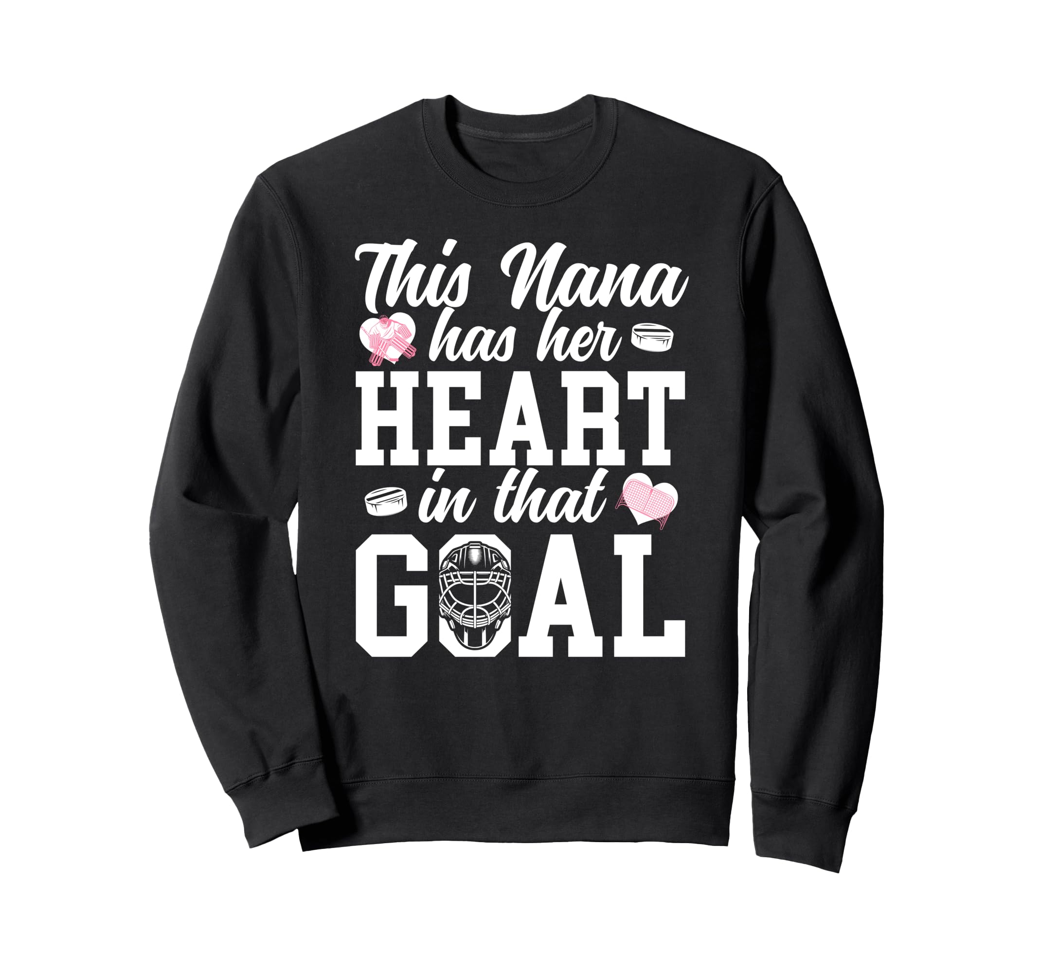 Proud Hockey Goalie Nana Hockey Sweatshirt - Unique Graphic Men Women - T-Shirt, Sweatshirt, Hoodie