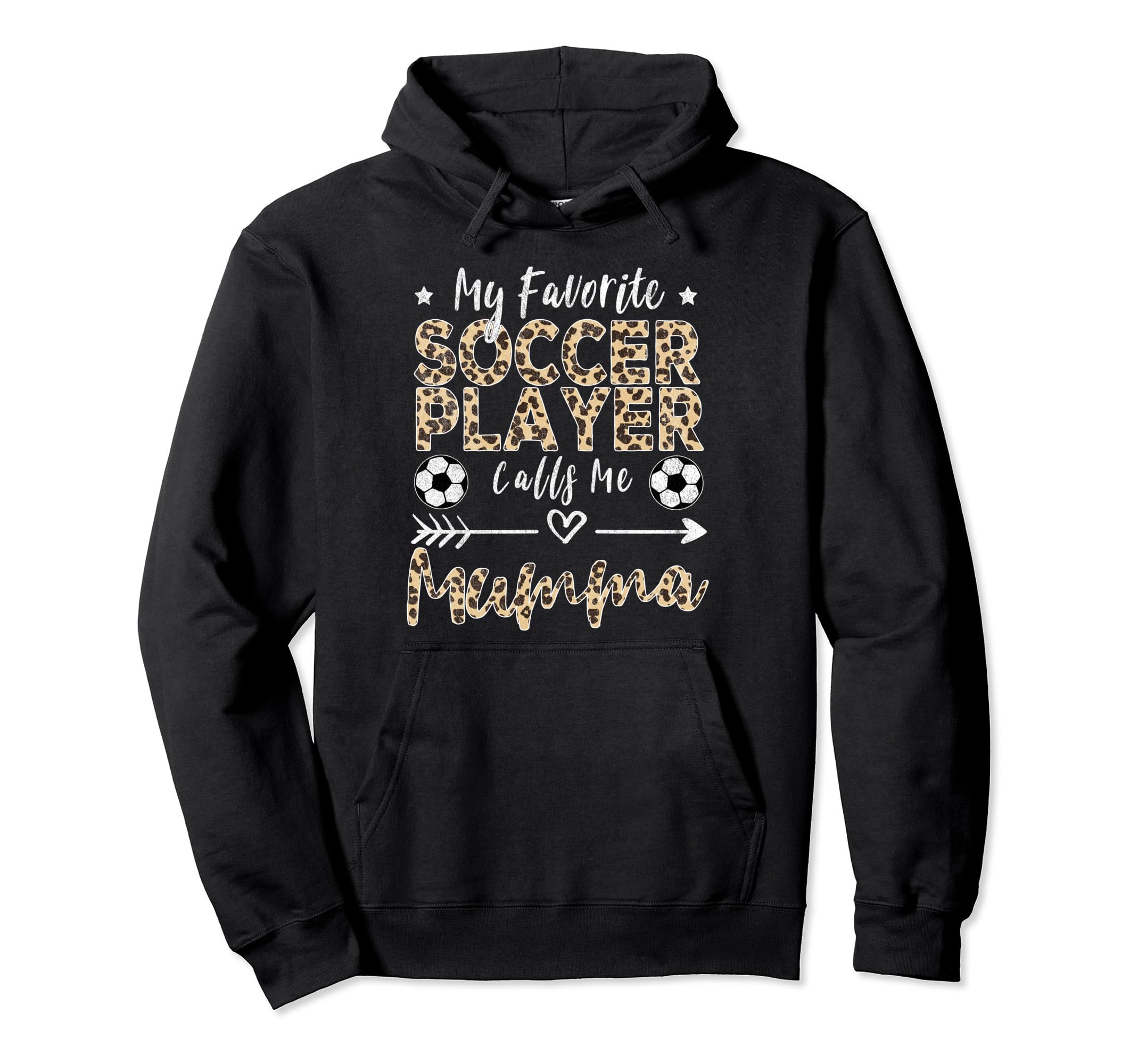 My Favorite Soccer Player Calls Me Mumma Hoodie - Graphic Print Men Women - T-Shirt, Sweatshirt, Hoodie