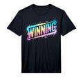 Lets Go Winning Winner Win Competition T-Shirt - Fun Novelty Design Unisex - T-Shirt, Sweatshirt, Hoodie