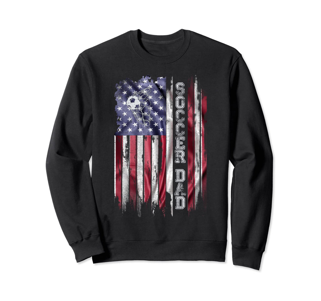 American Flag Proud Soccer Dad Sweatshirt - Casual Everyday Wear Men Women - T-Shirt, Sweatshirt, Hoodie