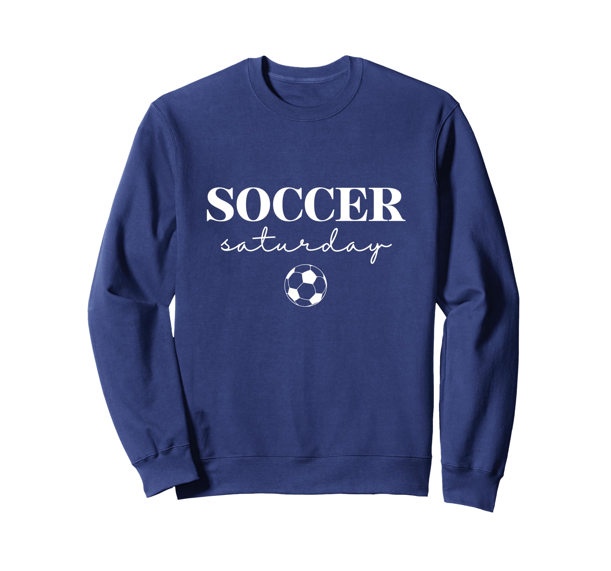 Soccer Saturday Sports Gameday Sweatshirt - Fun Novelty Design for Adults - T-Shirt, Sweatshirt, Hoodie