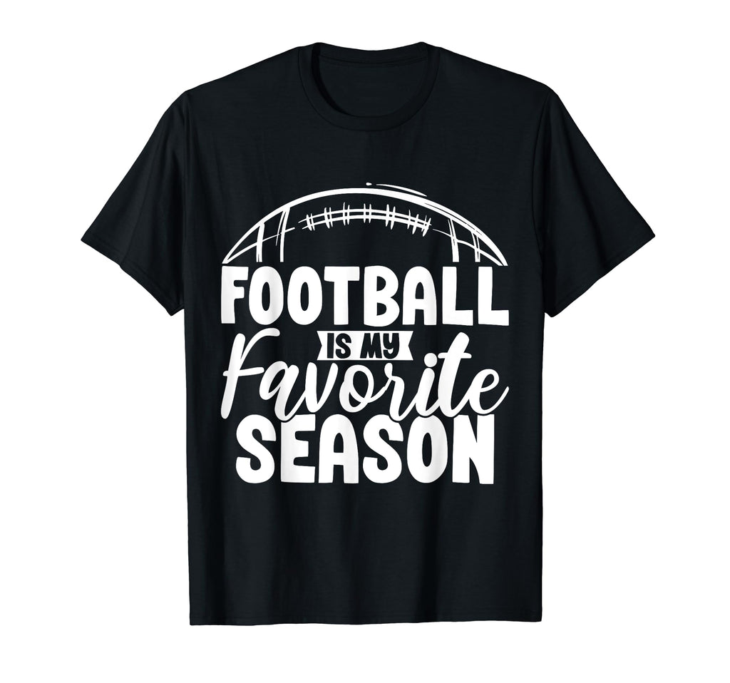 Football Is My Favorite Season T-Shirt - Custom Art Print for Adults - T-Shirt, Sweatshirt, Hoodie