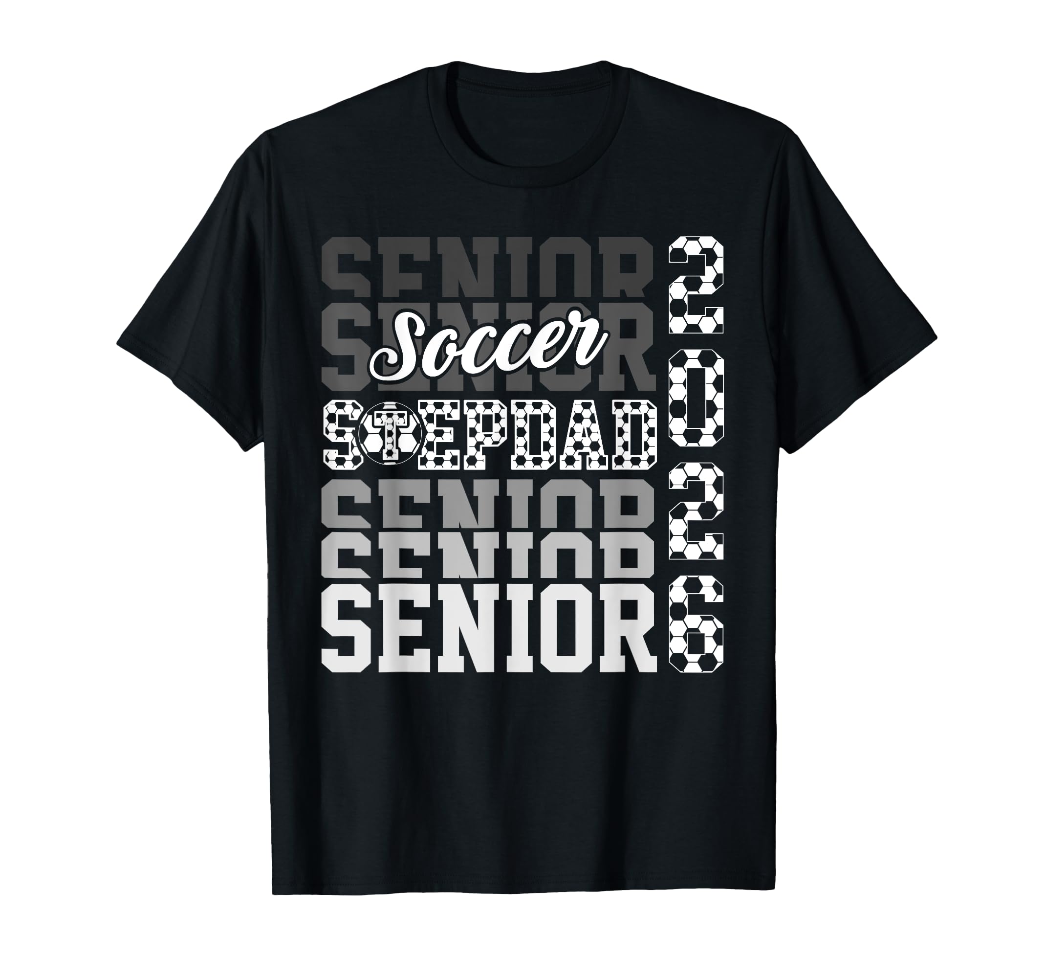 2026 Soccer Senior Stepdad Graduation T-Shirt - Unique Graphic for Adults - T-Shirt, Sweatshirt, Hoodie