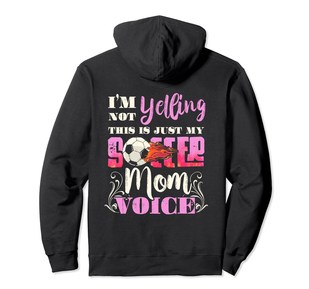 Im Not Yelling This Is My Soccer Mom Hoodie - Minimalist Print for Adults - T-Shirt, Sweatshirt, Hoodie