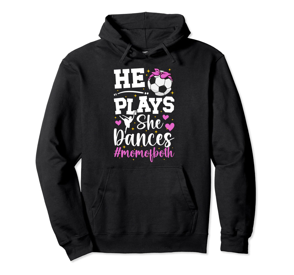 He Plays She Dances Mom Both Dance And Hoodie - Minimalist Print Unisex - T-Shirt, Sweatshirt, Hoodie