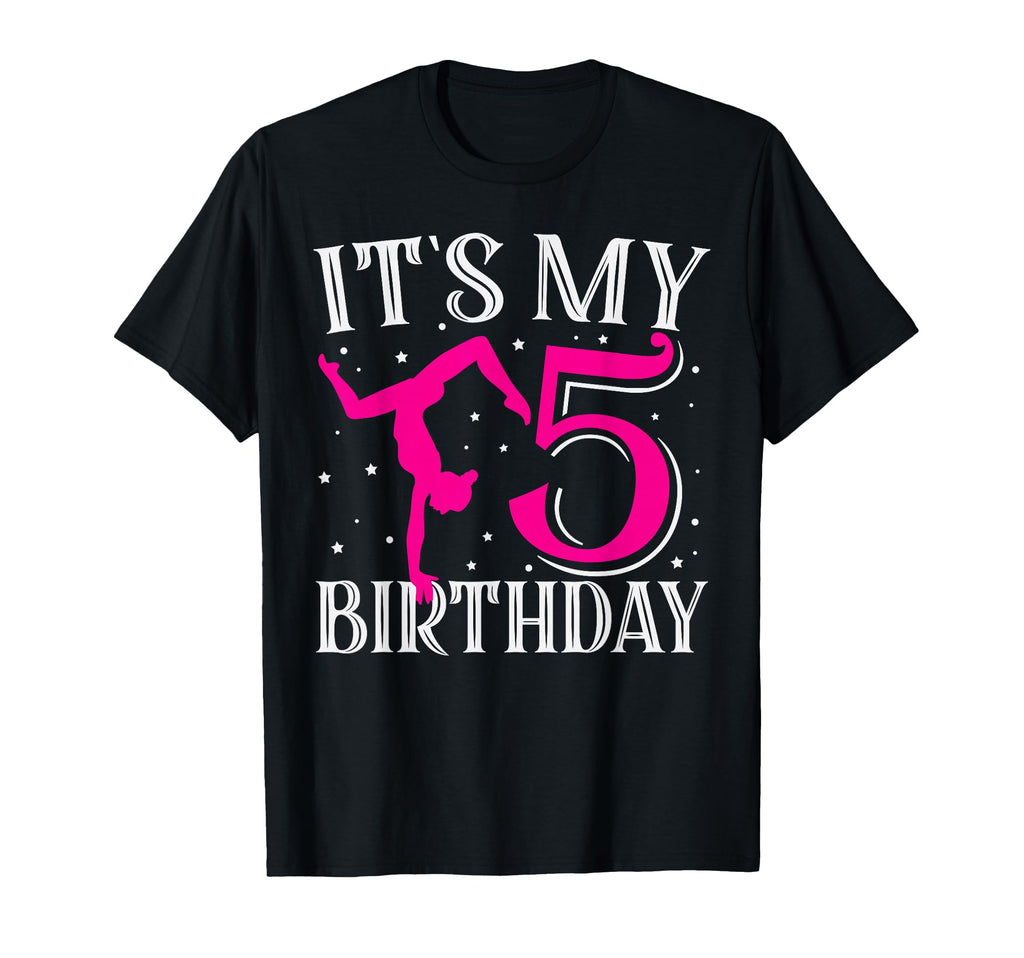 Its My Five 5Th Birthday Gymnastic Bday T-Shirt - Aesthetic Graphic Unisex - T-Shirt, Sweatshirt, Hoodie