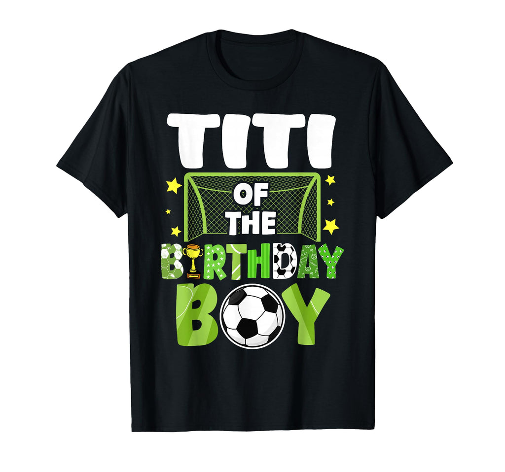 Soccer Titi Birthday Party Family T-Shirt - Minimalist Print Men Women - T-Shirt, Sweatshirt, Hoodie