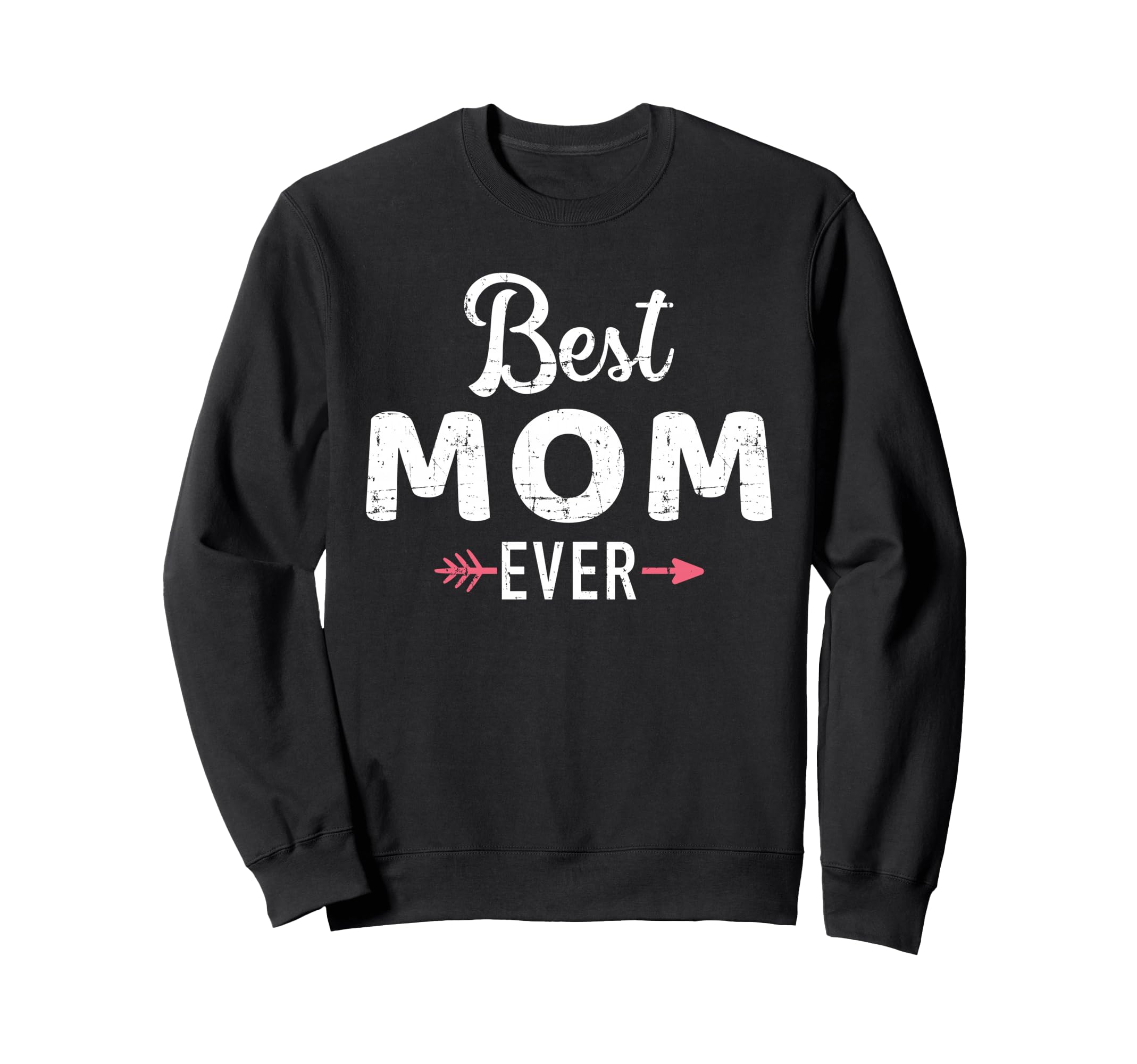 Best Mom Ever Mothers Day Sweatshirt - Aesthetic Graphic Unisex - T-Shirt, Sweatshirt, Hoodie