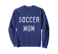Soccer Mom Sweatshirt - Graphic Print for Adults - T-Shirt, Sweatshirt, Hoodie