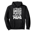 Soccer Papa Novelty Funny Dad Grandpa Hoodie - Trendy Graphic Men Women - T-Shirt, Sweatshirt, Hoodie