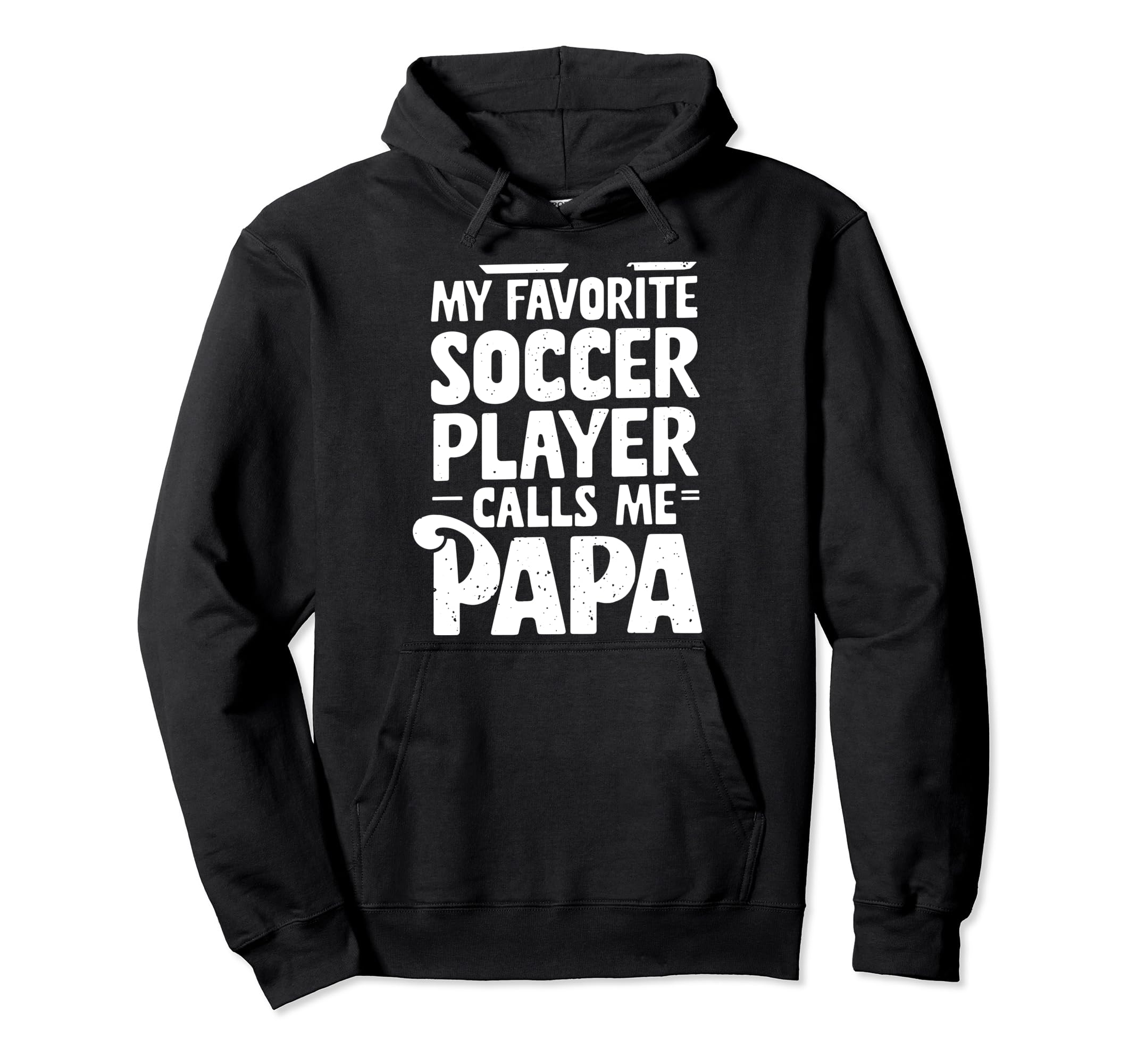 Soccer Papa Novelty Funny Dad Grandpa Hoodie - Trendy Graphic Men Women - T-Shirt, Sweatshirt, Hoodie