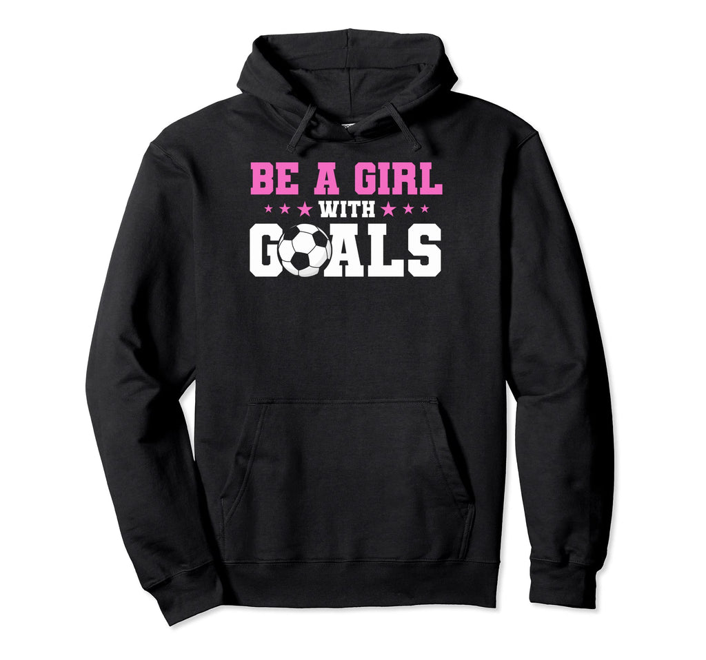 Soccer Fans Soccer Moms Be Goals Hoodie - Custom Art Print Men Women - T-Shirt, Sweatshirt, Hoodie