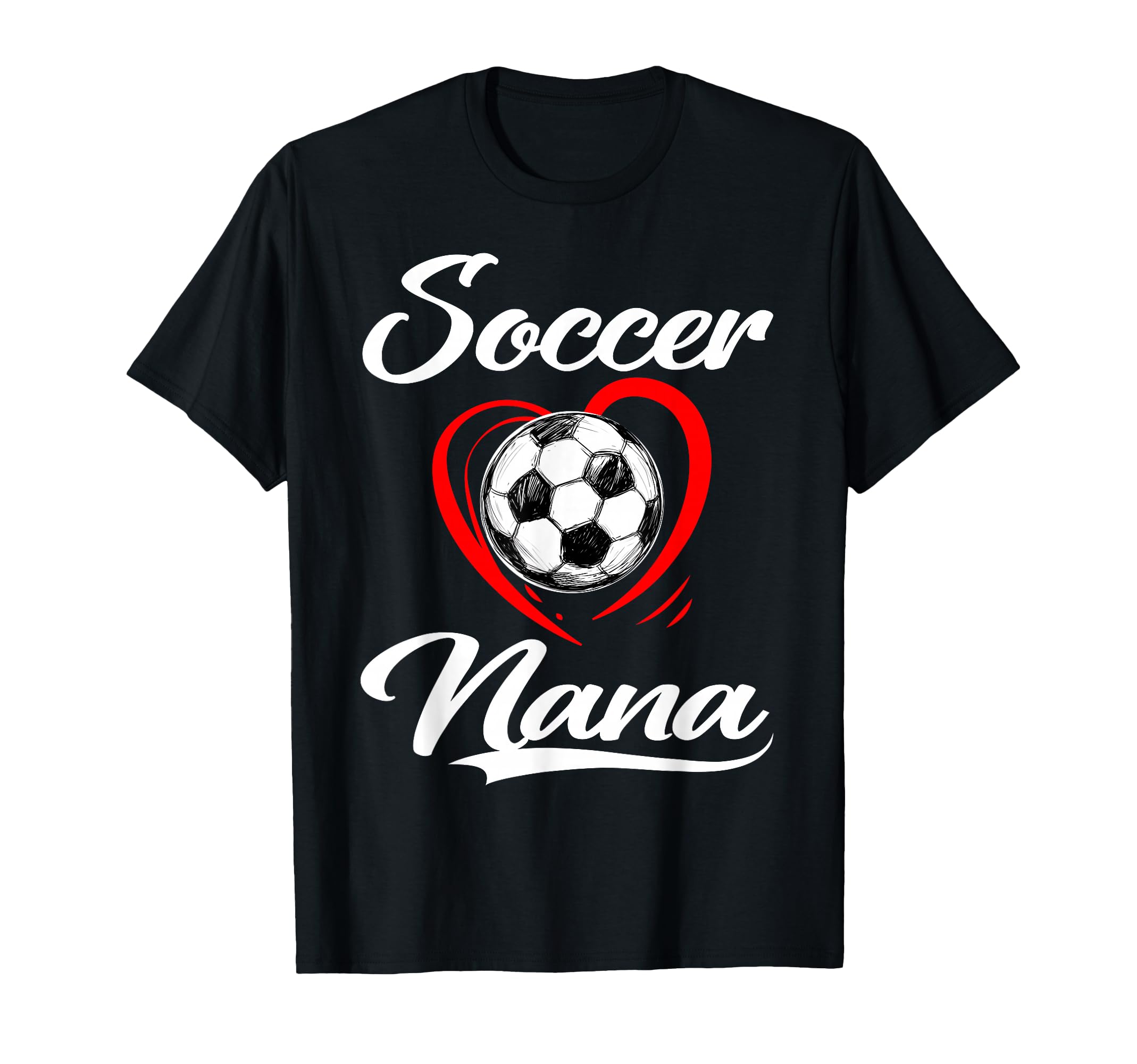 Soccer Nana Soccer Heart Family T-Shirt - Streetwear Style Men Women - T-Shirt, Sweatshirt, Hoodie
