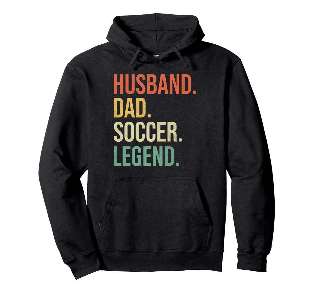 Funny Soccer Player Lovers Husband Dad Hoodie - Trendy Graphic Men Women - T-Shirt, Sweatshirt, Hoodie