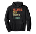 Funny Soccer Player Lovers Husband Dad Hoodie - Trendy Graphic Men Women - T-Shirt, Sweatshirt, Hoodie