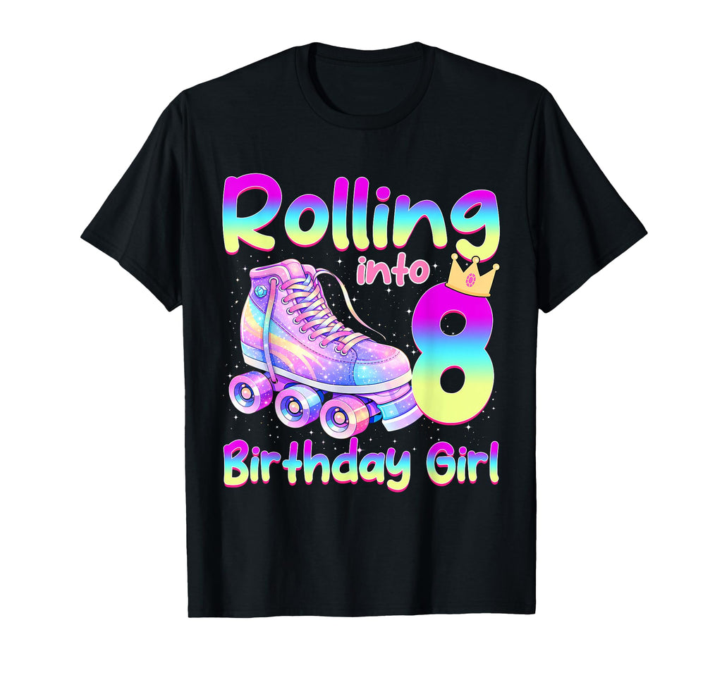 Rolling Into 8 Years Old Roller Skating 8Th T-Shirt - Graphic Print Unisex - T-Shirt, Sweatshirt, Hoodie
