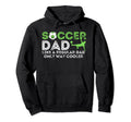 Soccer Dad Soccer Lover Fathers Day Gift Hoodie - Trendy Graphic Unisex - T-Shirt, Sweatshirt, Hoodie