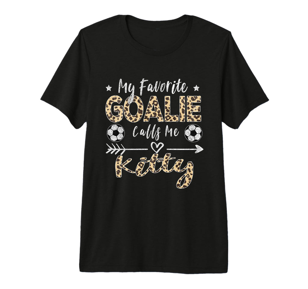 My Favorite Goalie Calls Me Kitty T-Shirt - Aesthetic Graphic Unisex - T-Shirt, Sweatshirt, Hoodie