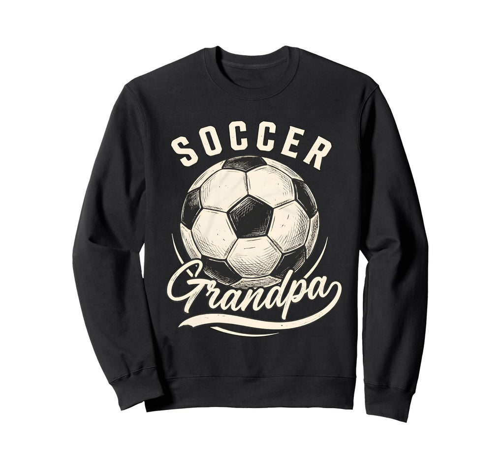 Soccer Grandpa Proud Soccer Sweatshirt - Minimalist Print for Adults - T-Shirt, Sweatshirt, Hoodie
