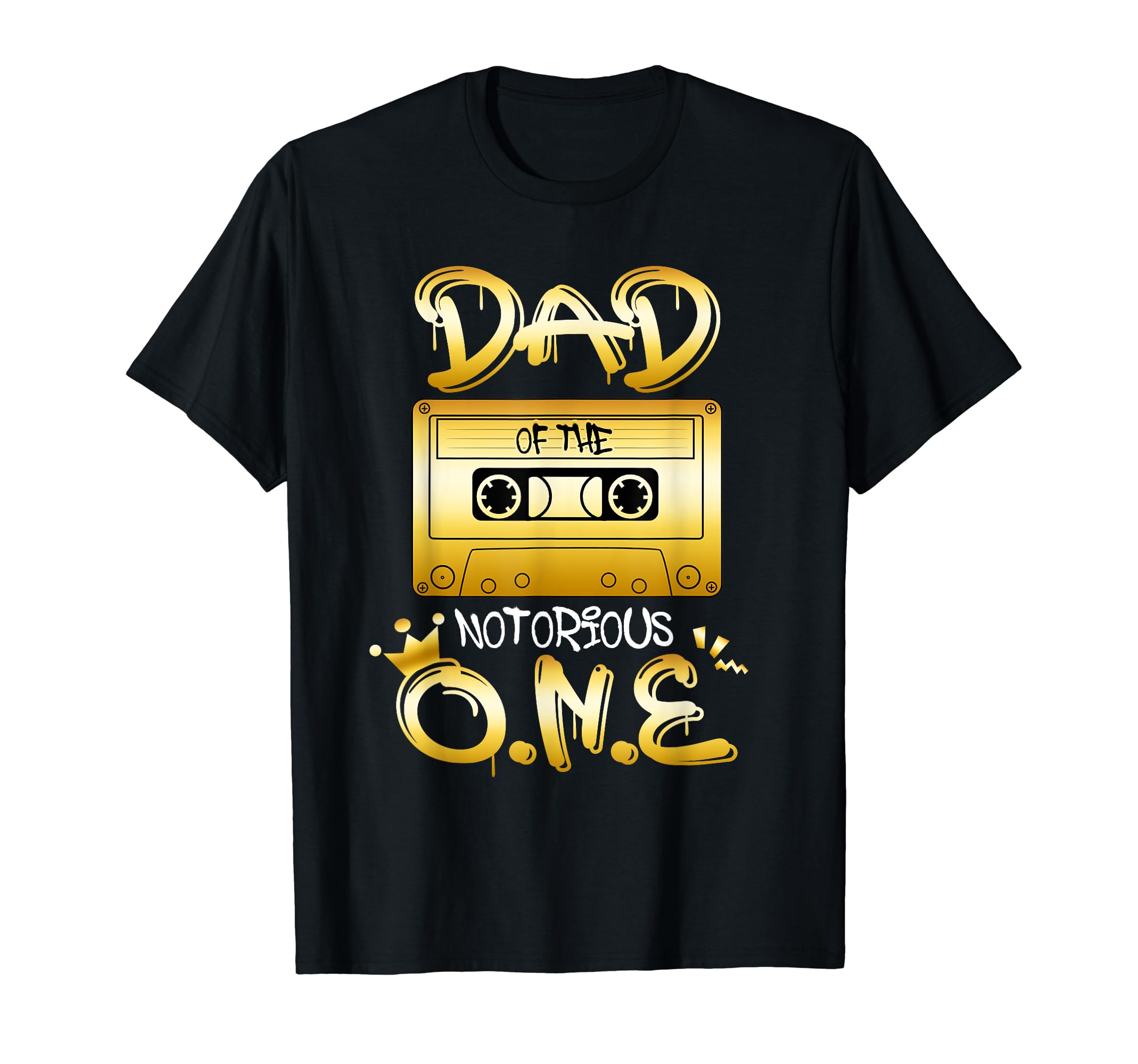 Dad Notorious One Bday Old School Hip T-Shirt - Fun Novelty Design Unisex - T-Shirt, Sweatshirt, Hoodie